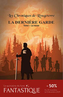 La Dernière Garde - Tome 1 - La Meute