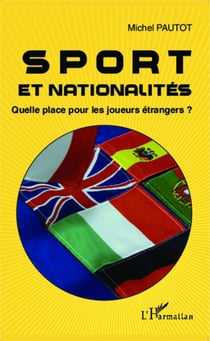 Sport et nationalités - Quelle place pour les joueurs étrangers ?
