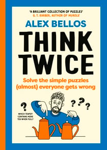 Think Twice - Simple puzzles (almost) everyone gets wrong