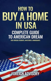 How to Buy a Home in USA; Complete Guide to American Dream - Foreign Consulting, #1