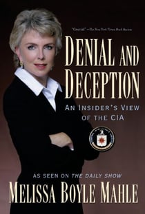 Denial and Deception - An Insider's View of the CIA