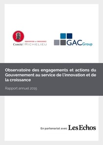 Observatoire des engagements et actions du Gouvernement au service de l'innovation et de la croissance - Rapport annuel 2015