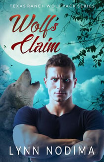 Wolf's Claim - Texas Ranch Wolf Pack, #2