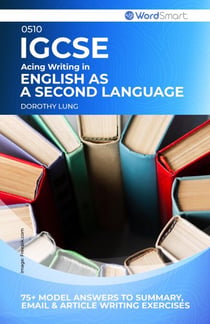 Acing Writing in IGCSE English as a Second Language 0510