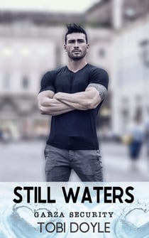 Still Waters - Garza Security, #1