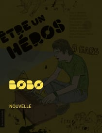 Bobo - Être un héros - Des histoires de gars