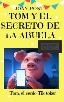 Tom y el Secreto de la Abuela - TOM, EL CERDO TIK-TOKER, #3