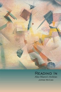 Reading In - Alice Munro’s Archives