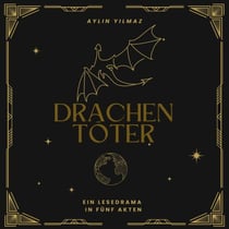 Drachentöter - Ein Lesedrama in fünf Akten