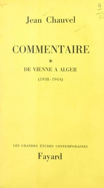 Commentaire (1) - De Vienne à Alger, 1938-1944