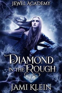 Diamond in The Rough - Jewel Academy, #1