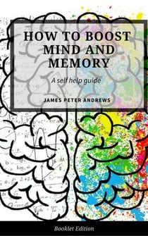 How to Boost Your Mind and Memory - Self Help