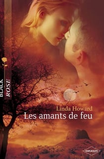 Les amants de feu (Harlequin Black Rose) - T1 - Trilogie des Raintree
