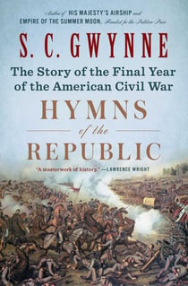 Hymns of the Republic - The Story of the Final Year of the American Civil War