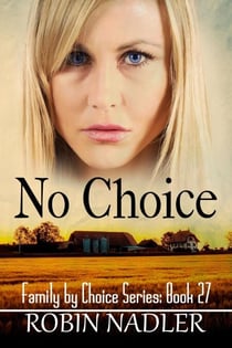 No Choice - Family by Choice, #27
