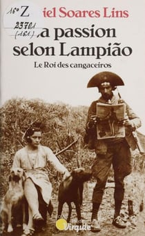 La Passion selon Lampiao - Le roi des cangaceiros