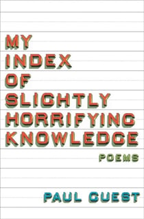 My Index of Slightly Horrifying Knowledge - Poems