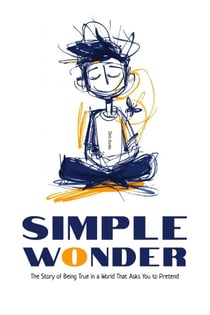 A Simple Wonder: the Story of Being True in a World That Asks You to Pretend - Quantum Wonder, #8.1