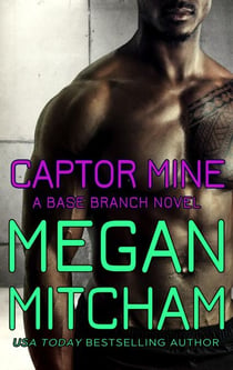 Captor Mine - The Base Branch Series, #13