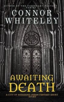 Awaiting Death: A City of Assassins Urban Fantasy Short Story - City of Assassins Fantasy Stories, #0.5