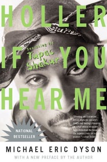 Holler If You Hear Me - Searching for Tupac Shakur
