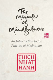 The Miracle of Mindfulness - Gift Edition