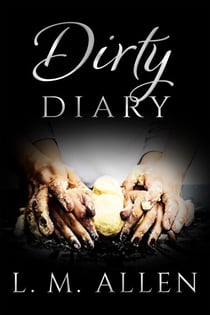 Dirty Diary - Lay Me Bare, #0