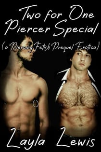 Two for One Piercer Special (a Piercing Fetish Prequel Erotica) - Friend of the Piercing Shop, #1