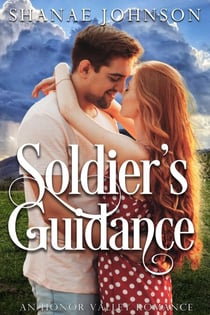 Soldier's Guidance - Honor Valley Romances, #12
