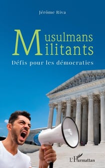 Musulmans militants - Défis pour les démocraties