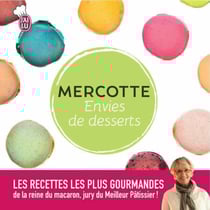 Envies de desserts - Les meilleures pâtisseries de Mercotte