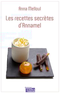 Les recettes secrètes d'Annamel - Livre de recettes