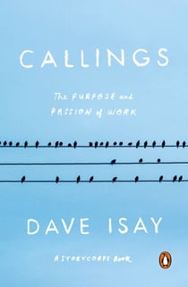 Callings - The Purpose and Passion of Work