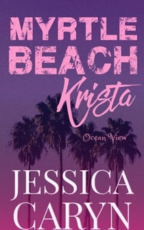 Krista, Ocean View - Myrtle Beach Series, #1