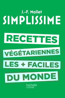 Simplissime - Recettes végétariennes - Les recettes végétariennes les + faciles du monde