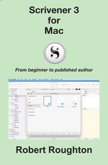 Scrivener 3 For Mac - Scrivener 3 - From Beginner to Published Author