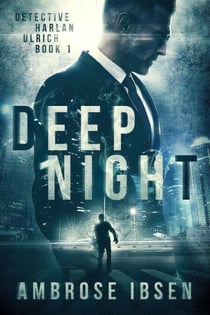 Deep Night - Detective Harlan Ulrich, #1