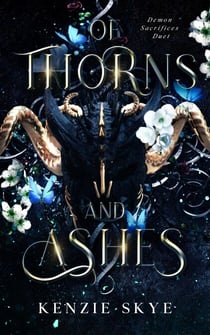 Of Thorns and Ashes - Demon Sacrifices Duet, #2