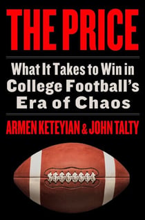 The Price - What It Takes to Win in College Football’s Era of Chaos