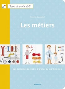 Les métiers - Des centaines de motifs à broder au point de croix