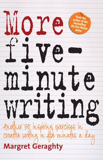 More Five Minute Writing - 50 Inspiring Exercises In Creative Writing in Five Minutes a Day