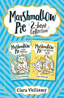 Marshmallow Pie 2-book Collection, Volume 1 - Marshmallow Pie the Cat Superstar, Marshmallow Pie the Cat Superstar on TV