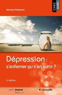 Dépression: s’enfermer ou s’en sortir? - Guide santé