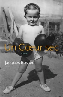 Un Coeur sec - roman