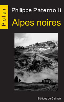 Alpes noires - Enquête en Savoie