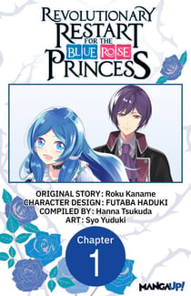 Revolutionary Restart for The Blue Rose Princess #001