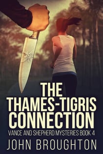 The Thames-Tigris Connection - Vance And Shepherd Mysteries, #4