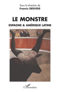 Le Monstre - Espagne &amp; Amérique latine