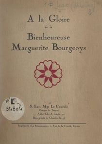À la gloire de la bienheureuse Marguerite Bourgeoys