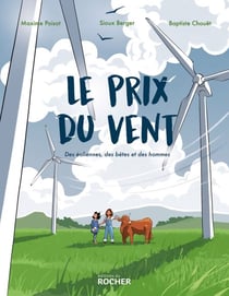 Le prix du vent - Des éoliennes, des bêtes et des hommes